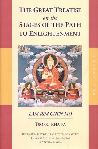 The Great Treatise on the Stages of the Path to Enlightenment Lam rim Chen mo Volume Two