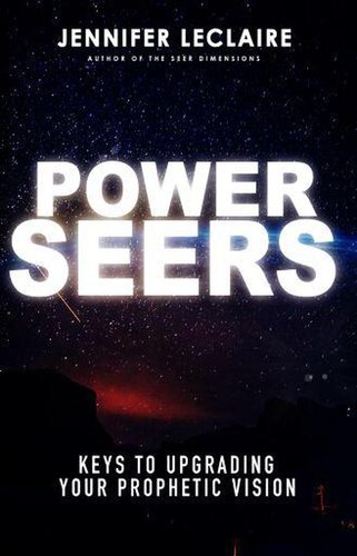 Power Seers: Keys to Upgrading Your Prophetic Vision