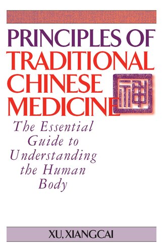 Principles of Traditional Chinese Medicine: The Essential Guide to Understanding the Human Body