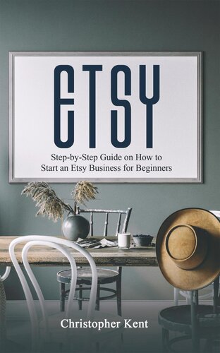 ETSY: Step-by-Step Guide on How to Start an Etsy Business for Beginners