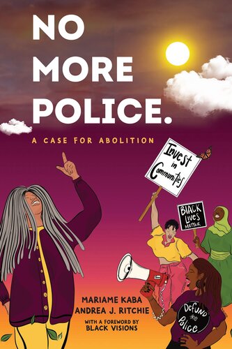 No More Police: A Case for Abolition