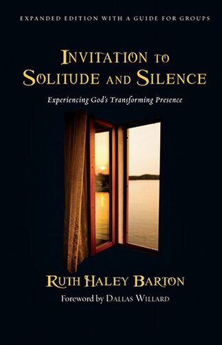 Invitation to Solitude and Silence: Experiencing God's Transforming Presence