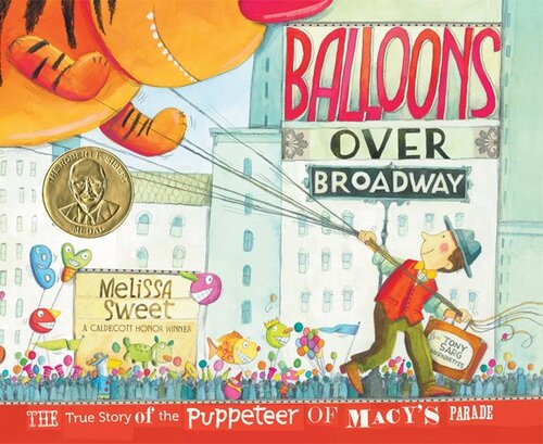 Balloons Over Broadway: The True Story of the Puppeteer of Macy's Parade