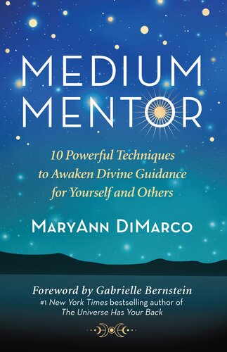 Medium Mentor: 10 Powerful Techniques to Awaken Divine Guidance for Yourself and Others