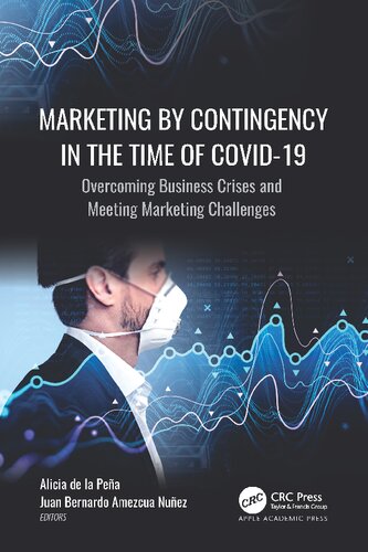 Marketing by Contingency in the Time of COVID-19: Overcoming Business Crises and Meeting Marketing Challenges