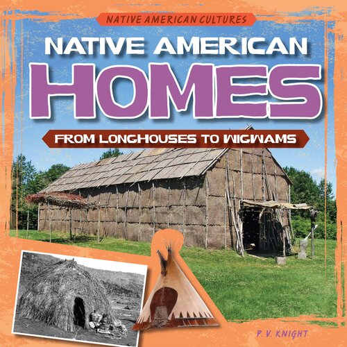 Native American Homes: From Longhouses to Wigwams