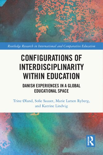 Configurations of Interdisciplinarity Within Education: Danish Experiences in a Global Educational Space