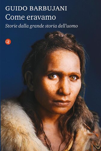 Come eravamo. Storie dalla grande storia dell’uomo