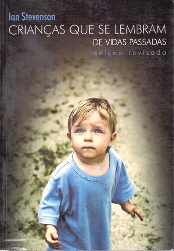 Crianças que se lembram de vidas passadas - edição revisada