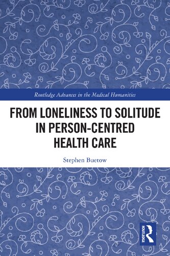 From Loneliness to Solitude in Person-centred Health Care