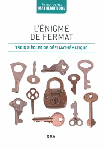 L'énigme de Fermat : trois siècles de défi mathématique