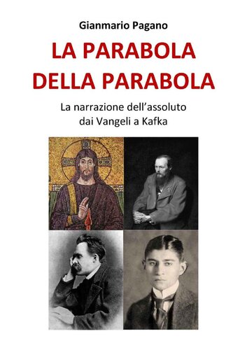 La parabola della parabola: La narrazione dell'assoluto dai Vangeli a Kafka