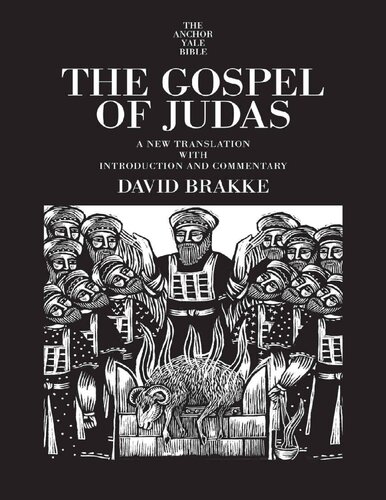 The Gospel of Judas: A New Translation with Introduction and Commentary (The Anchor Yale Bible Commentaries)