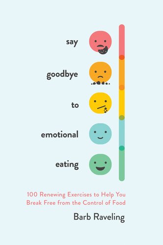 : 100 Renewing Exercises to Help You Break Free from the Control of Food