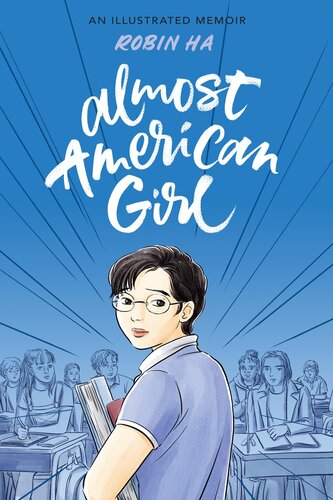 Almost American Girl: An Illustrated Memoir