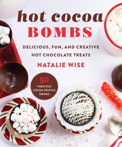 Hot Cocoa Bombs: Delicious, Fun, and Creative Hot Chocolate Treats!