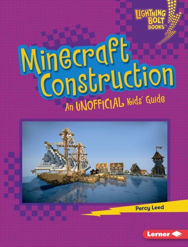 Minecraft Construction: An Unofficial Kids' Guide