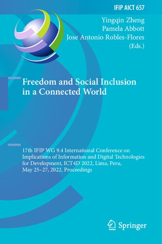 Freedom and Social Inclusion in a Connected World: 17th IFIP WG 9.4 International Conference on Implications of Information and Digital Technologies for Development, ICT4D 2022 Lima, Peru, May 25–27, 2022 Proceedings