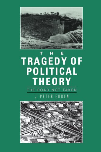The Tragedy of Political Theory: The Road Not taken