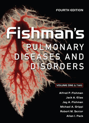 Fishman's Pulmonary Diseases and Disorders (2-Volume Set), both volumes