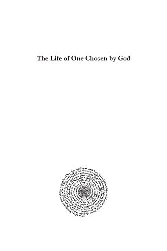 The Life of One Chosen by God: A Study of the Stories of Moses in Jewish, Christian and Muslim Sources