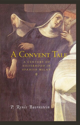 A Convent Tale: A Century of Sisterhood in Spanish Milan