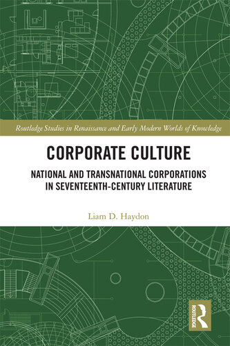 Corporate Culture: National and Transnational Corporations in Seventeenth-Century Literature