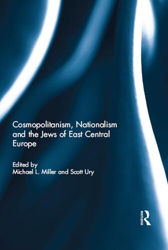Cosmopolitanism, Nationalism and the Jews of East Central Europe