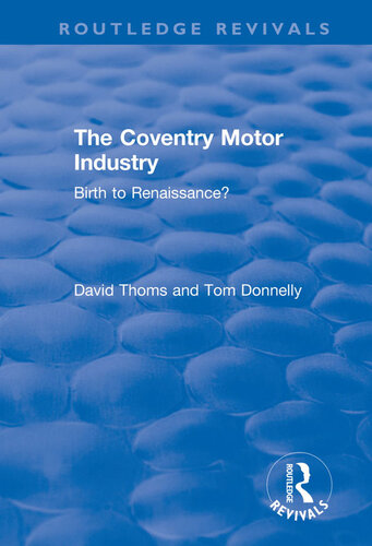 The Coventry Motor Industry: Birth to Renaissance?