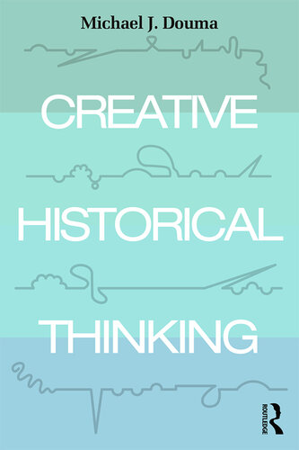 Creative Historical Thinking