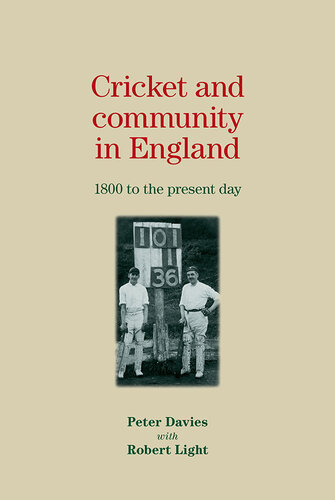 Cricket and community in England: 1800 to the present day