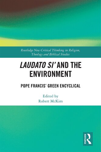 Laudato Si’ and the Environment: Pope Francis’ Green Encyclical