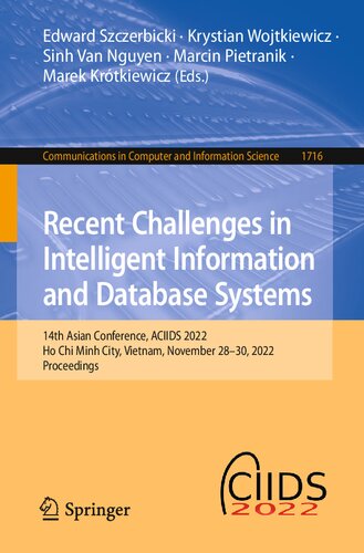 Recent Challenges in Intelligent Information and Database Systems: 114th Asian Conference, ACIIDS 2022 Ho Chi Minh City, Vietnam, November 28–30, 2022 Proceedings