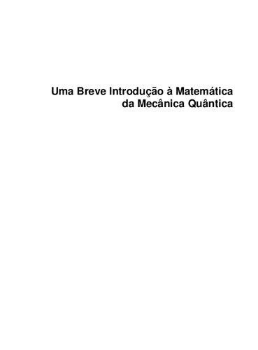 Uma Breve Introdução à Matemática da Mecânica Quântica