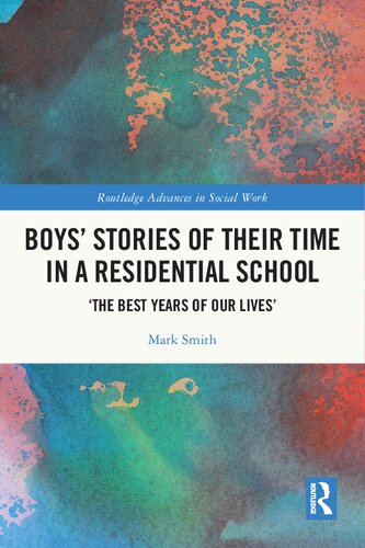 Boys' Stories of Their Time in a Residential School: ‘The Best Years of Our Lives’