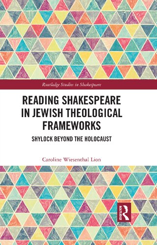 Reading Shakespeare in Jewish Theological Frameworks: Shylock Beyond the Holocaust
