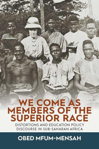 We Come as Members of the Superior Race: Distortions and Education Policy Discourse in Sub-Saharan Africa