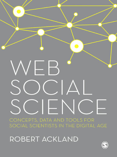 Web Social Science: Concepts, Data and Tools for Social Scientists in the Digital Age