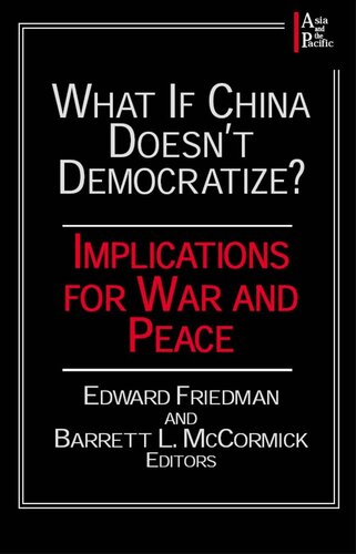 What if China Doesn't Democratize?: Implications for War and Peace