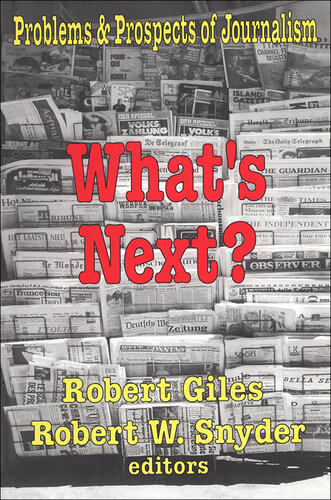What's Next?: The Problems and Prospects of Journalism