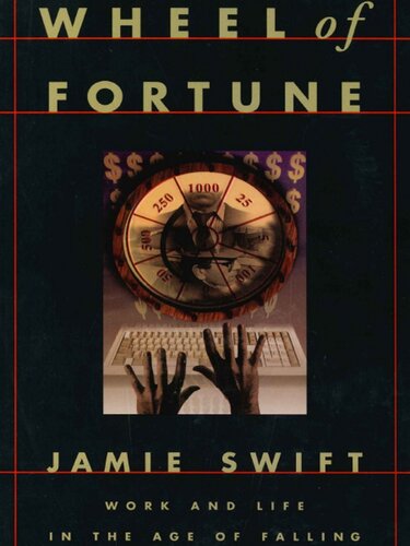 Wheel of Fortune: Work and Life in the Age of Falling Expectations