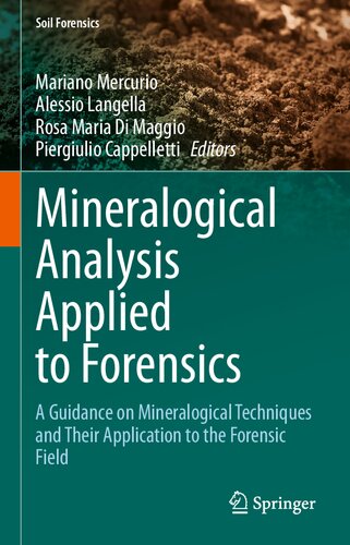 Mineralogical Analysis Applied to Forensics: A Guidance on Mineralogical Techniques and Their Application to the Forensic Field