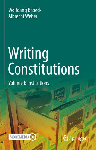Writing Constitutions: Volume I: Institutions