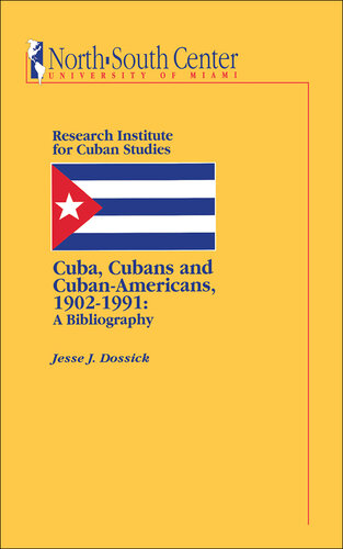 Cuba, Cubans and Cuban-Americans, 1902-1991: A Bibliography