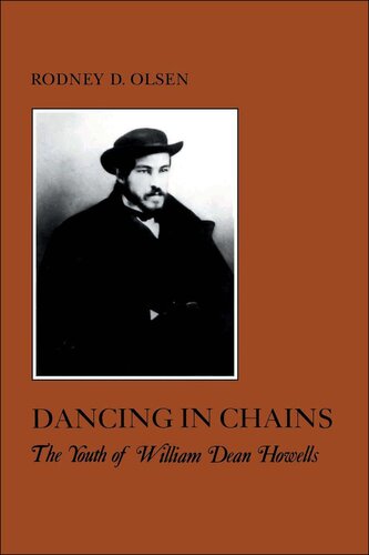 Dancing in Chains: The Youth of William Dean Howells