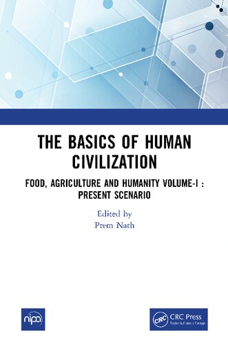 The Basics Of Human Civilization, Volume.1: Food, Agriculture and Humanity Present Scenario
