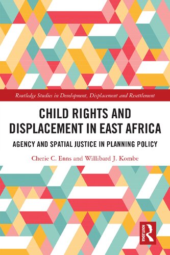 Child Rights and Displacement in East Africa: Agency and Spatial Justice in Planning Policy