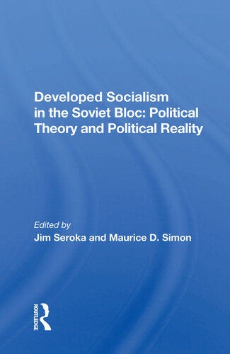 Developed Socialism in the Soviet Bloc: Political Theory and Political Reality