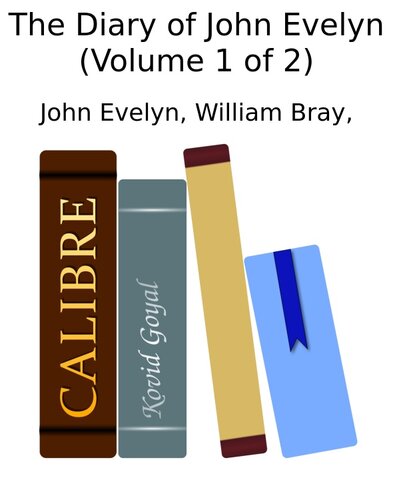 The Diary of John Evelyn (Volume 1 of 2)