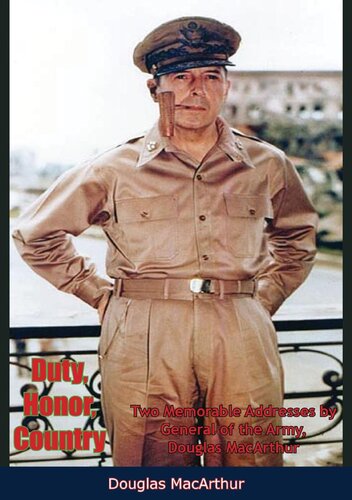 Duty, Honor, Country: Two Memorable Addresses by General of the Army, Douglas MacArthur